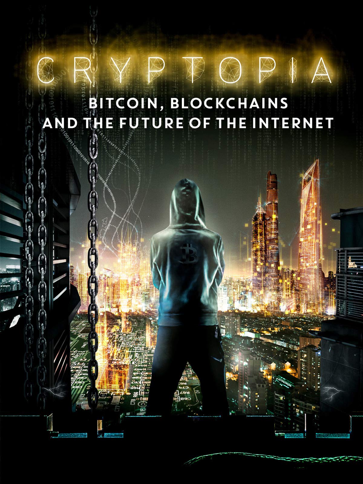 Cryptopia Bitcoin, Blockchains and the Future of the Internet